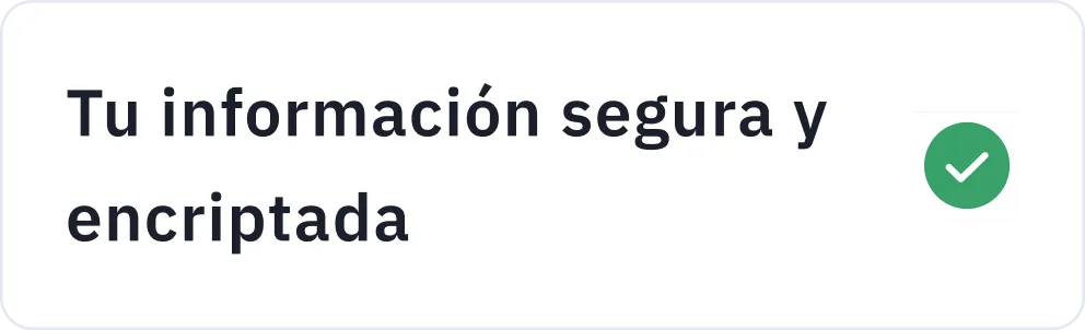 Tu información segura y encriptada